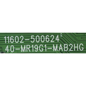 MAIN PARA TV TCL / NUMERO DE PARTE 30800-00541 / 40-MR19G1-MAB2HG / 30901-000498 / V8-MR19K01-LF / 11602-500624 / DISPLAY ST6451D06-3 VER.2.1 / MODELO 65S555	